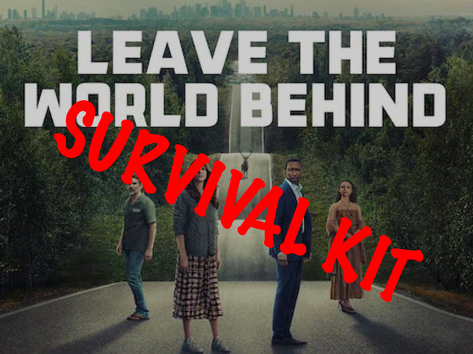 Leave The World Behind Survival Kit