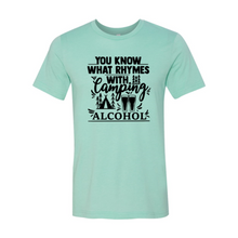 Load image into Gallery viewer, You Know What Rhymes With Camping Alcohol Shirt
