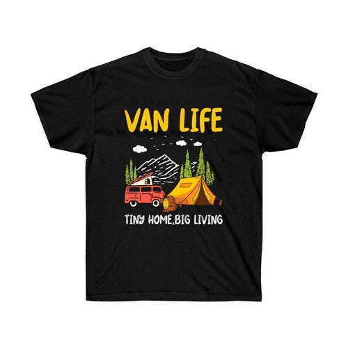 Van Life Tiny Home Big Living Camping T-Shirt